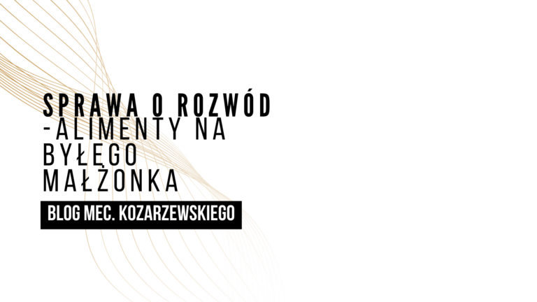 Read more about the article Sprawa o&nbsp;rozwód – alimenty na&nbsp;byłego małżonka
